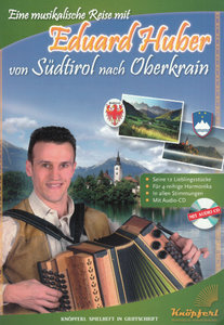 Eine musikalische Reise mit Eduard Huber