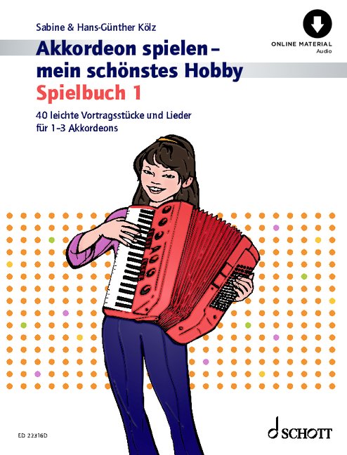 Spielbuch 1 - Akkordeon spielen mein schönstes Hobby