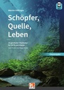 Schöpfer, Quelle, Leben