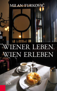 Wiener Leben. Wien erleben