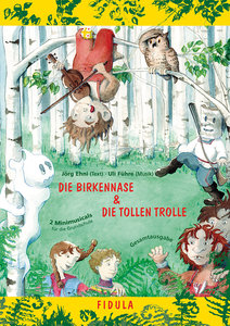 Die Birkennase & Die tollen Trolle