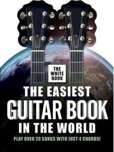 The easiest Guitar Book in the World - The White Book