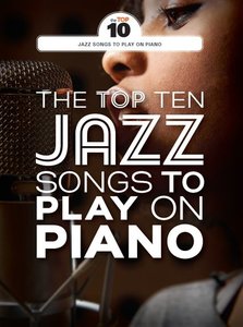 The Top Ten Jazz Songs to play on Piano
