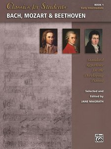 Classics for Students - Bach, Mozart & Beethoven Book 1