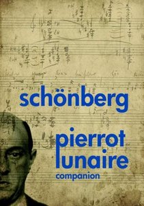 Schönberg - Pierrot Lunair Compendium