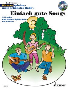 Einfach gute Songs - Gitarre spiele mein schönstes Hobby