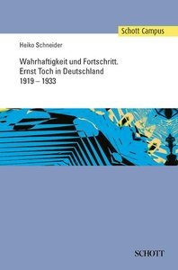 Ernst Toch - Wahrhaftigkeit und Fortschritt