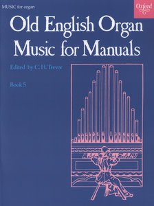 Old English Organ Music for Manuals Band 5