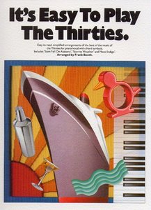 It's Easy To Play The Thirties