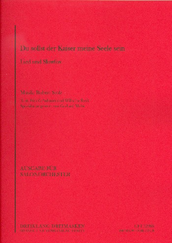 Du sollst der Kaiser meiner Seele sein