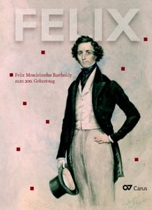 [224461] FELIX - Felix Mendelssohn Bartholdy zum 200. Geburtstag