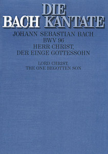 [152097] Herr Christ, der einge Gottessohn, BWV 96