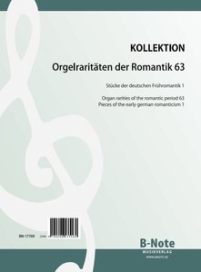 [330453] Orgelraritäten der Romantik Band 63: Stücke der deutschen Frühromantik 1