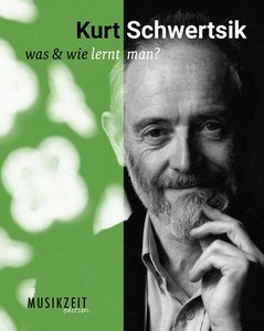 [324034] Kurt Schwertsik - was & wie lernt man?