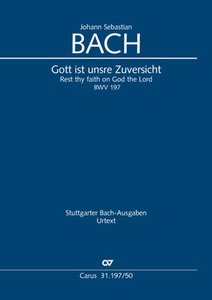 [317163] Gott ist unsre Zuversicht BWV 197