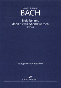 [147259] Bleib bei uns, denn es will Abend werden, BWV 6