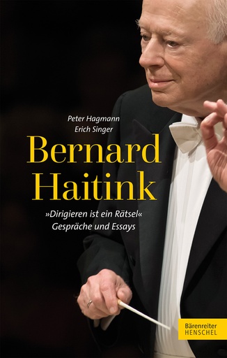 [321123] Bernard Haitink "Dirigieren ist ein Rätsel"