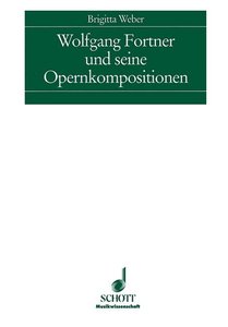 [28429] Wolfgang Fortner und seine Opernkompositionen