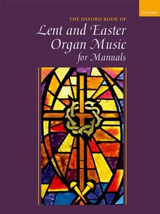 [330945] The Oxford Book of Lent and Easter Organ Music for Manuals