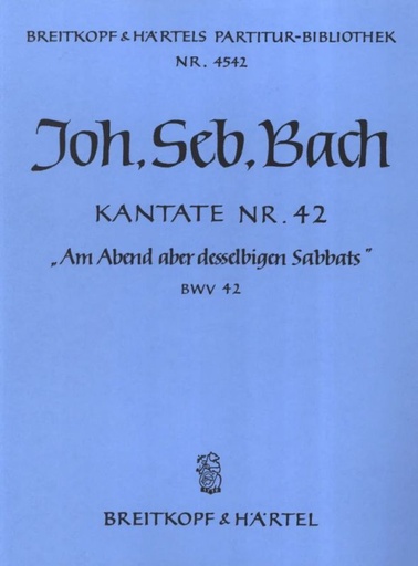 [155587] Am Abend aber desselbigen Sabbats, BWV 42