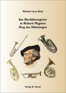 [283783] Das Blechblasregister in Richard Wagners Ring des Nibelungen
