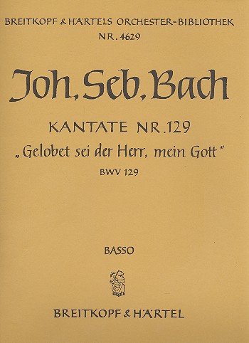 [151213] Gelobet sei der Herr, mein Gott, BWV 129