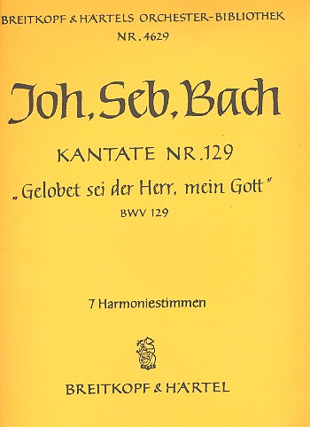 [151214] Gelobet sei der Herr, mein Gott, BWV 129