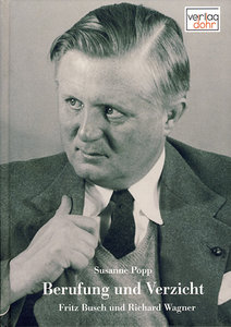 [274048] Berufung und Verzicht - Fritz Busch und Richard Wagner