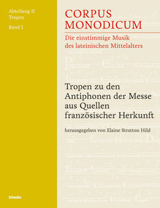 [301648] Tropen zu den Antiphonen der Messe aus Quellen französischer Herkunft