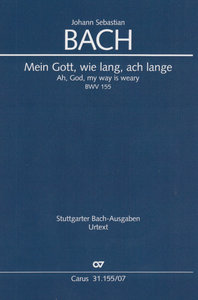 [315299] Mein Gott, wie lang, ach lange BWV 155