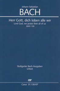 [315300] Herr Gott, dich loben alle wir BWV 130