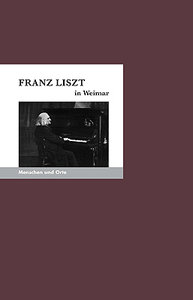 [303097] Franz Liszt in Weimar