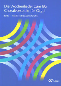 [322439] Die Wochenlieder zum EG - Choralvorspiele für Orgel Band 2: Trinitatis bis Ende des Kirchenjahres