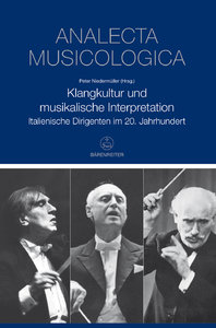 [313941] Analecta Musicologica - Band 54, Klangkultur und musikalische Interpretation