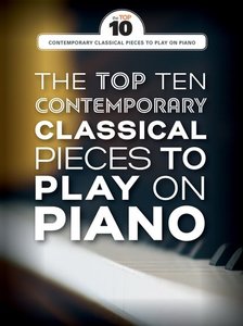 [303809] The Top Ten Contemporary Classical Pieces to play on Piano