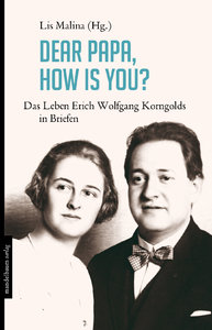 [305578] Dear Papa, how is you? Erich Wolfgang Korngold