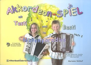 [254213] Akkordeon-Spiel mit Tasti und Basti Heft 2 - im Notenparadies