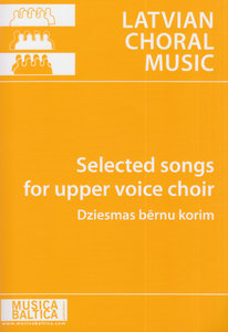 [305822] Selected Songs for upper voice choir - Latvian Choral Music