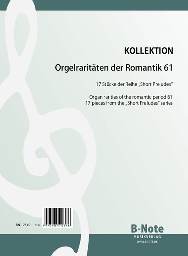 [330727] Orgelraritäten der Romantik Band 61: 17 Stücke der Reihe "Short Preludes"