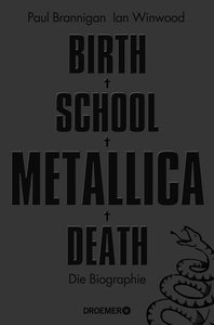 [282021] Birth School Metallica Death - Die Biographie