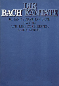 [151726] Ach, lieben Christen seid getrost, BWV 114