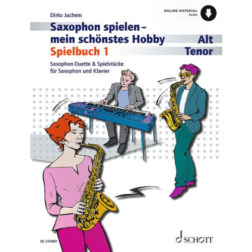 [401407] Saxophon Spielen - mein schönstes Hobby Spielbuch Band 1