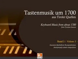 [401565] Tastenmusik um 1700 aus Tiroler Quellen Band 3
