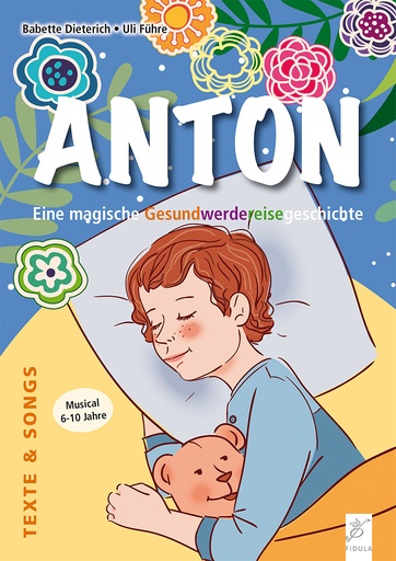 [401680] Anton - Eine magische Gesundwerdereisegeschichte