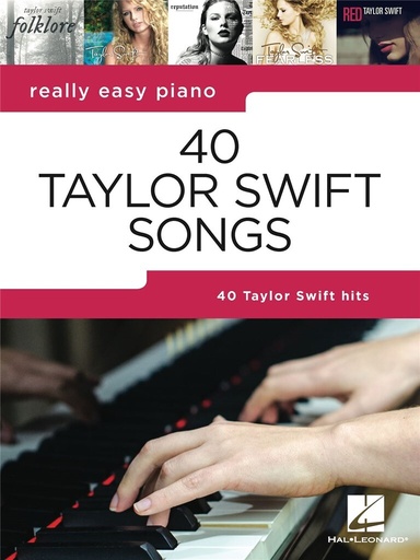 [404468] 40 Taylor Swift Songs - Really Easy Piano