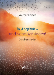 [505127] In Ängsten - und siehe, wir singen!