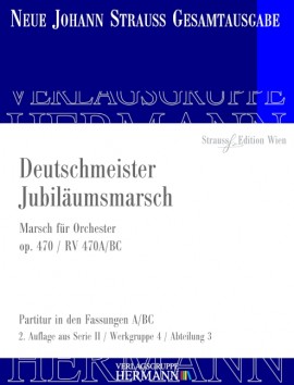 [505474] Deutschmeister Jubiläumsmarsch op. 470 / RV 470A/BC