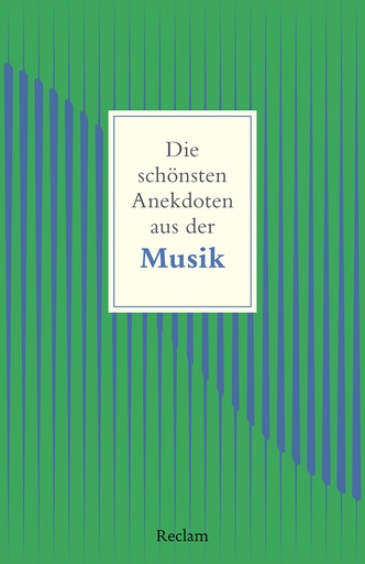 [506256] Die schönsten Anekdoten aus der Musik
