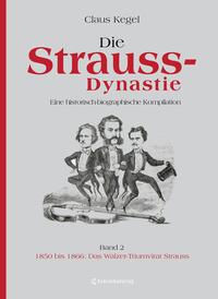 [509023] Die Strauss-Dynastie. Eine historisch-biographische Kompilation