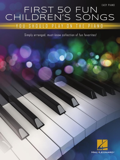 [509803] First 50 Fun Children's Songs you should play on the Piano